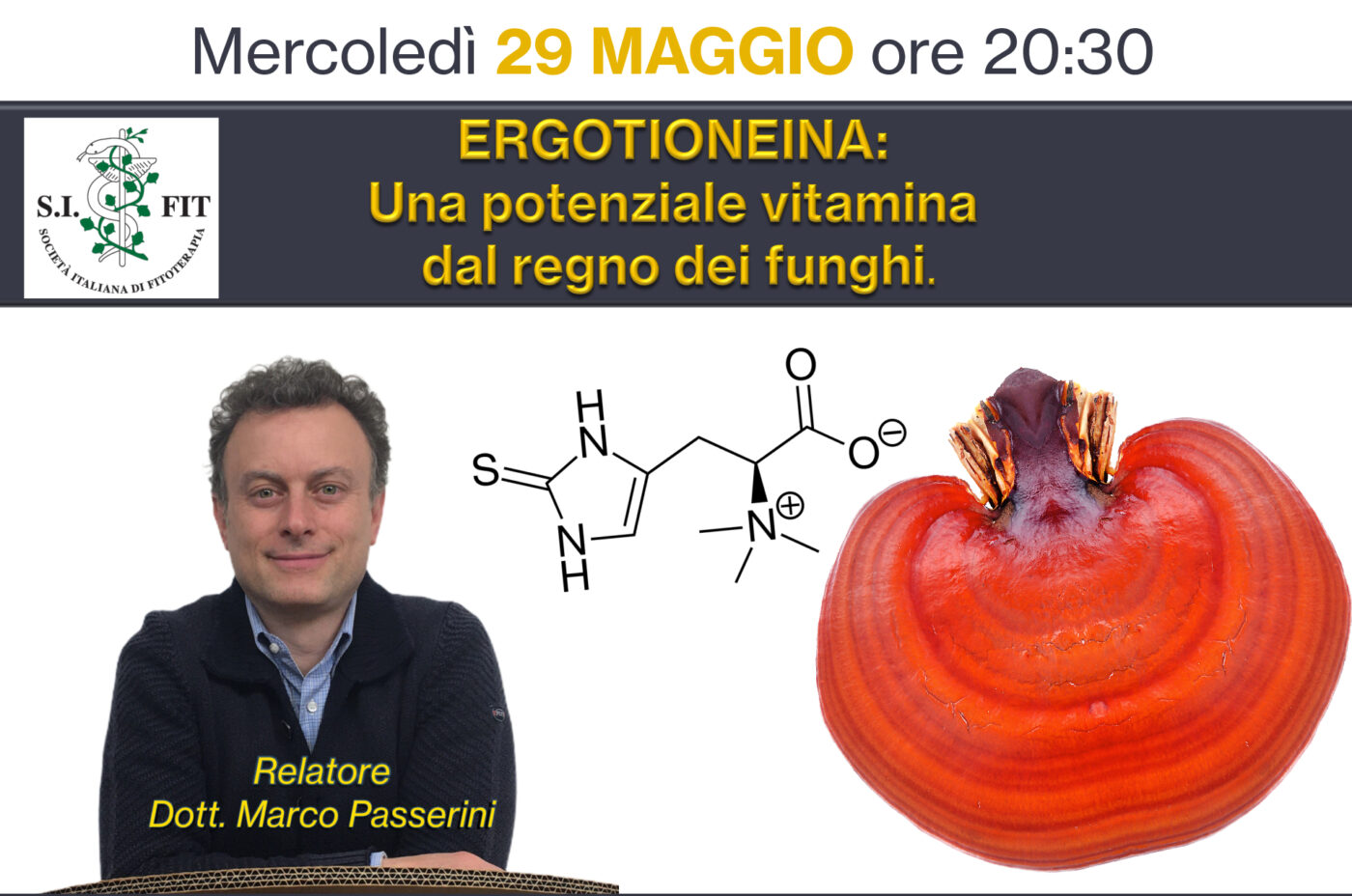 2° Webinar S.I.Fit. – Ergotioneina: una potenziale vitamina dal regno dei funghi