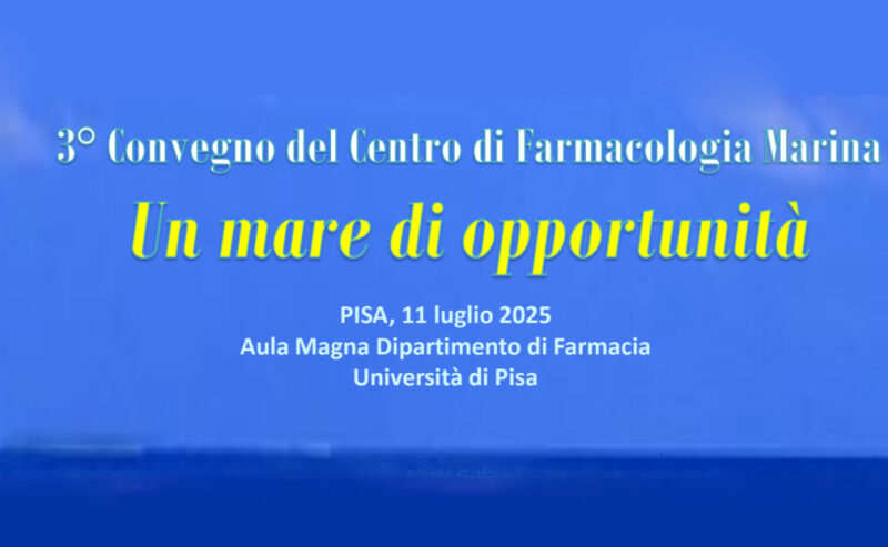 3° Convegno del Centro di Farmacologia Marina “Un mare di opportunità”